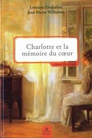 Charlotte et la mémoire du coeur - Lorraine Desjarlais et Jean-Pierre Wilhelmy