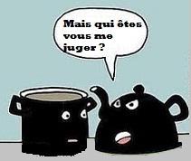 LA PEUR DU REGARD DES AUTRES Le pot calling the kettle black