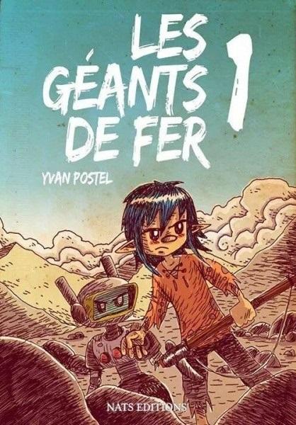 Les Géants de Fer, tome 1 de Yvan Postel