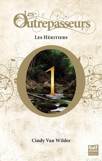 Les outrepasseurs 1-3 Les hériters - Cindy Van Wilder Les outrepasseurs 1-3 Les hériters - Cindy Van Wilder