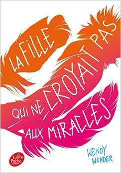 La Fille qui ne croyait pas aux Miracles, de Wendy Wunder La fille qui ne croyait pas