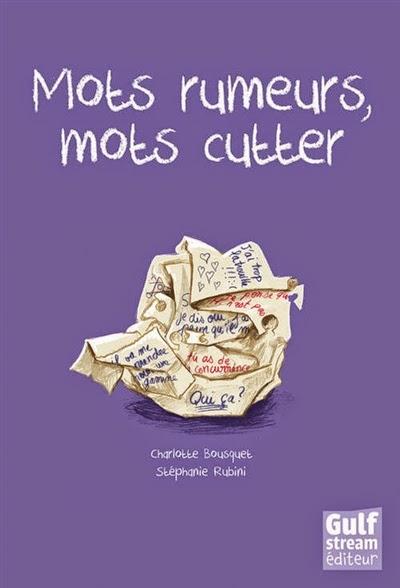 Mots rumeurs, mots cutter - Charlotte Bousquet et Stéphanie Rubini