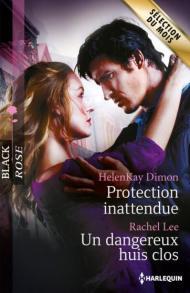 Protection inattendue, HelenKay Dimon ; Un dangereux huis clos, Rachel Lee