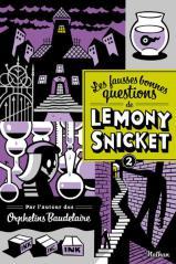 Les fausses bonnes questions de Lemony Snicket 02