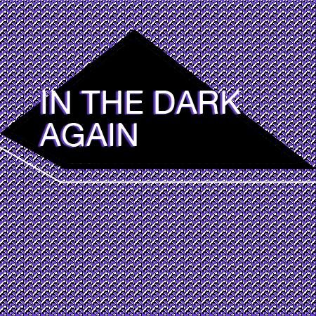 Ice FM | In The Dark Again Inthedarkagain