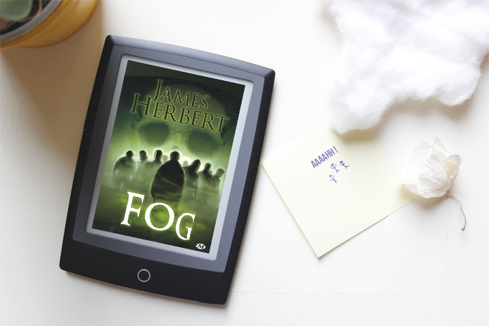 Fog, de James Herbert. Ou quand le brouillard fait perdre la raison. Fog, de James Herbert. Ou quand le brouillard fait perdre la raison.
