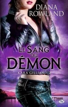 Kara Gillian, tome 2 : Le sang du démon de Diana Rowland Kara Gillian, tome 2 : Le sang du démon de Diana Rowland