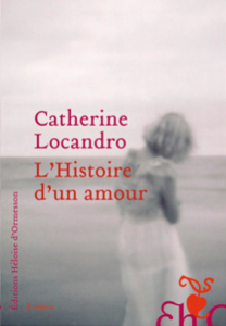 Catherine Locandro revient sur son livre L'histoire d'un amour, paru chez HEO cet été