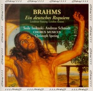 Johannes Brahms Ein deutsches Requiem Christoph Spering