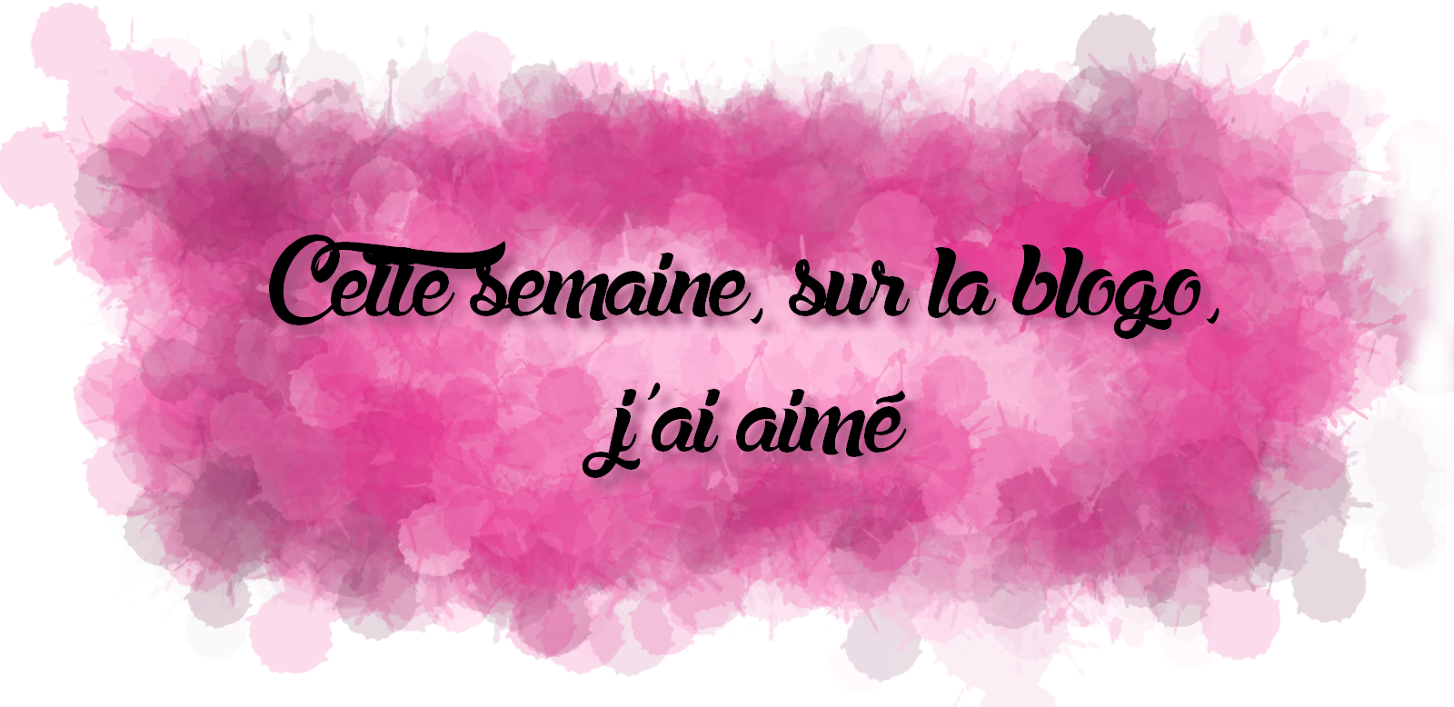 Cette semaine, sur la blogo, j'ai aimé #20 Cette semaine, sur la blogo, j'ai aimé #20