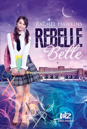 Rebelle Belle 1- - Rachel Hawkins