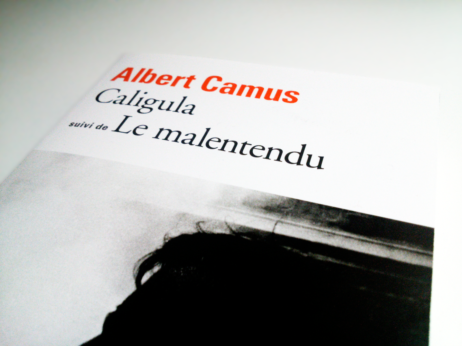 Caligula, Le Malentendu [Albert Camus]