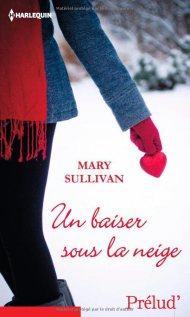 Un Baiser Sous la Neige De Mary Sullivan
