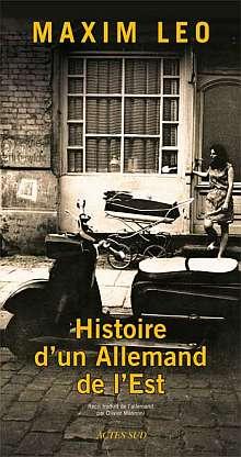 Sélection livres – Berlin à l’époque du mur Maxim_Leo_Histoire_d_un_allemand_de_l_est