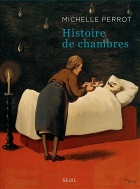 Vient de paraître > Michelle Perrot : Histoire de chambres