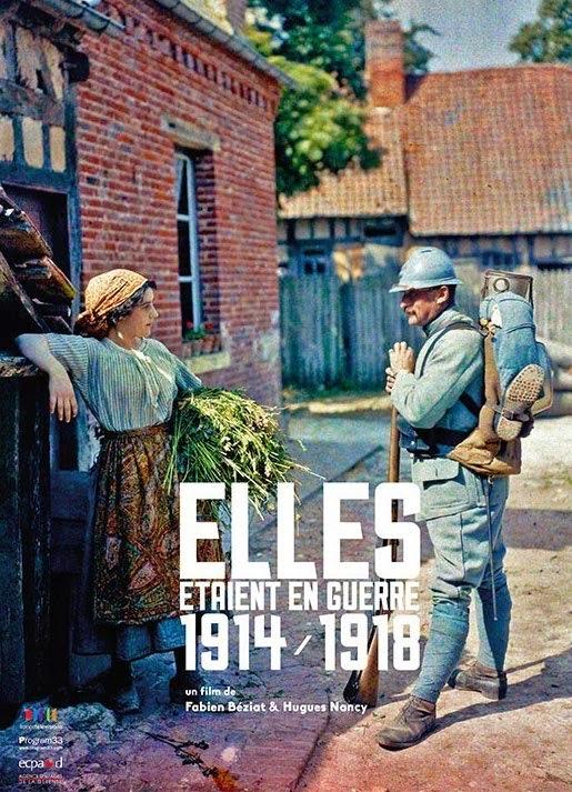 Elles étaient en guerre 1914/1918, un film de Fabien Béziat et Hugues Nancy