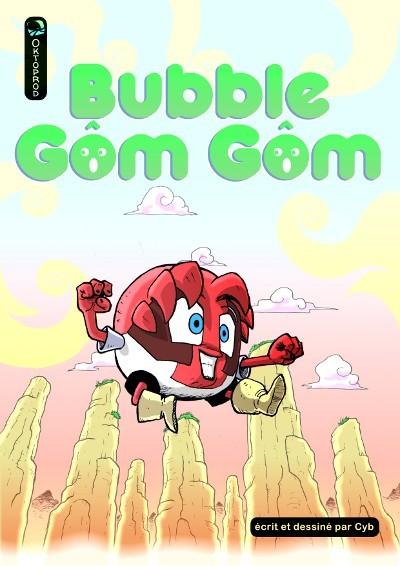 Le chapitre deux et trois du manga Bubble Gôm Gôm sur le site de l'éditeur Oktoprod !!