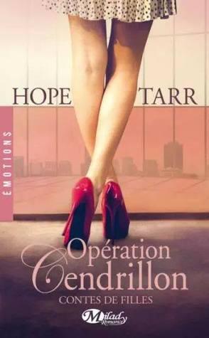 Contes de Filles T.1 : Opération Cendrillon - Hope Tarr