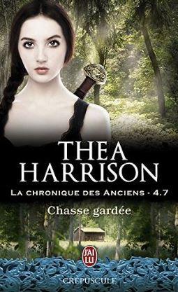 La Chronique des Anciens T.4.7 : Chasse Gardée - Thea Harrison