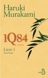 1Q84, Livre 1 : Avril-Juin, de Haruki Murakami 