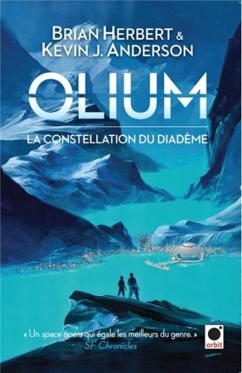 Olium la constellation du diadÃ¨me - Kevin Anderson & Brian Herbert