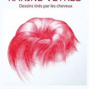Exposition « Tirés par les cheveux » Karine Veyres à la Maison Jacob à Castelnau-Montratier (46)