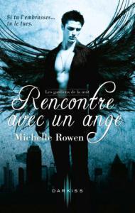 Rencontre avec un ange de Michelle Rowen