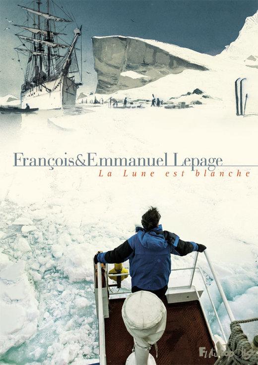 Chronique La Lune est blanche (François et Emmannuel Lepage) - Futuropolis