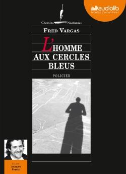 L'homme aux cercles bleus, de Fred Vargas, lu par Jacques Frantz