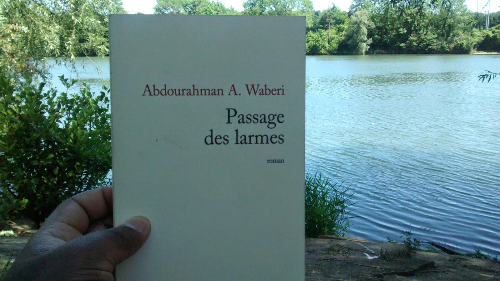 Abdourahman A. Waberi : Passage des larmes Abdourahman A. Waberi : Passage des larmes