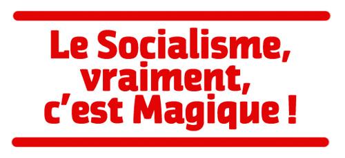 C’est difficile, de faire des économies socialisme magique