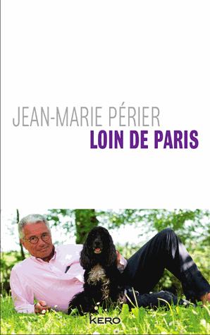 Loin de Paris de Jean-Marie Périer