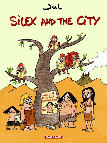 Silex and the city tome 1 & 2 de Jul