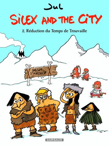 Silex and the city tome 1 & 2 de Jul