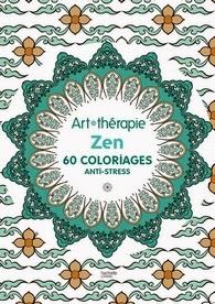 Art thérapie - Zen 60 coloriages anti-stress