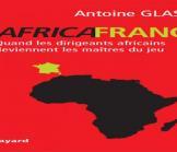 Revue de livre : Africafrance d’Antoine Glaser