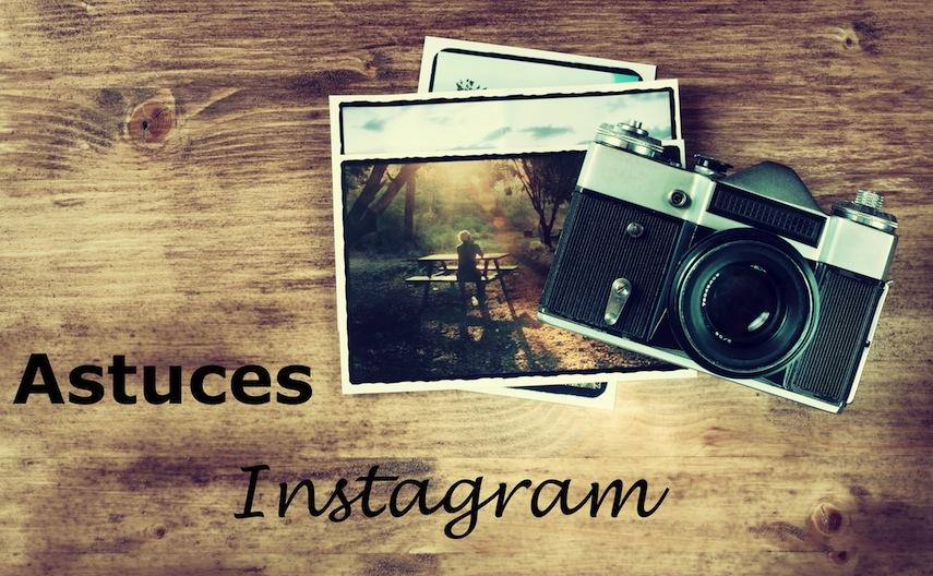 astuces instagram 6 astuces pour mieux utiliser Instagram