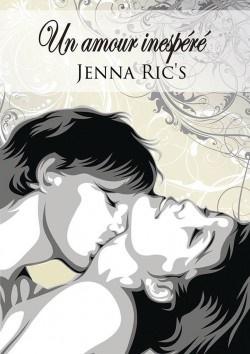 Un amour inespéré de Jenna Ric's