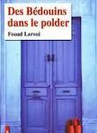Fouad LAROUI dans ce qu’il fait de mieux …. bédouins