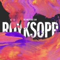 Röyksopp {The Inevitable End}