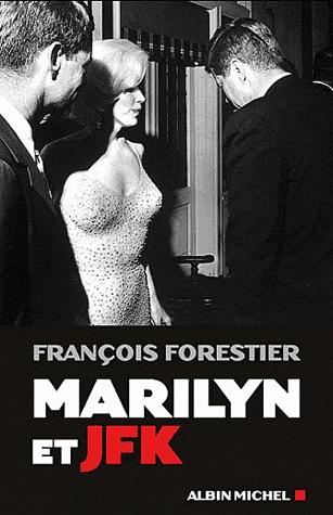 Marilyn et JFK deFrançois Forestier