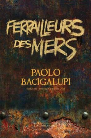 Roman SF Jeunesse Ferrailleurs des Mers Paolo Bacigalupi