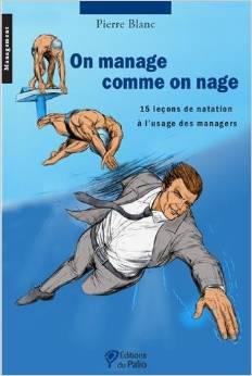 On manage comme on nage ... ou on nage comme on manage? nage comme on manage