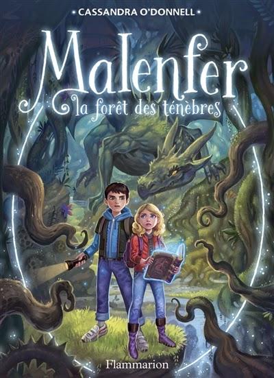 Malenfer, la forêt des ténèbres T1 - Cassandra O’Donnell