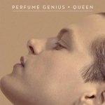 Perfume Genius {Queen}