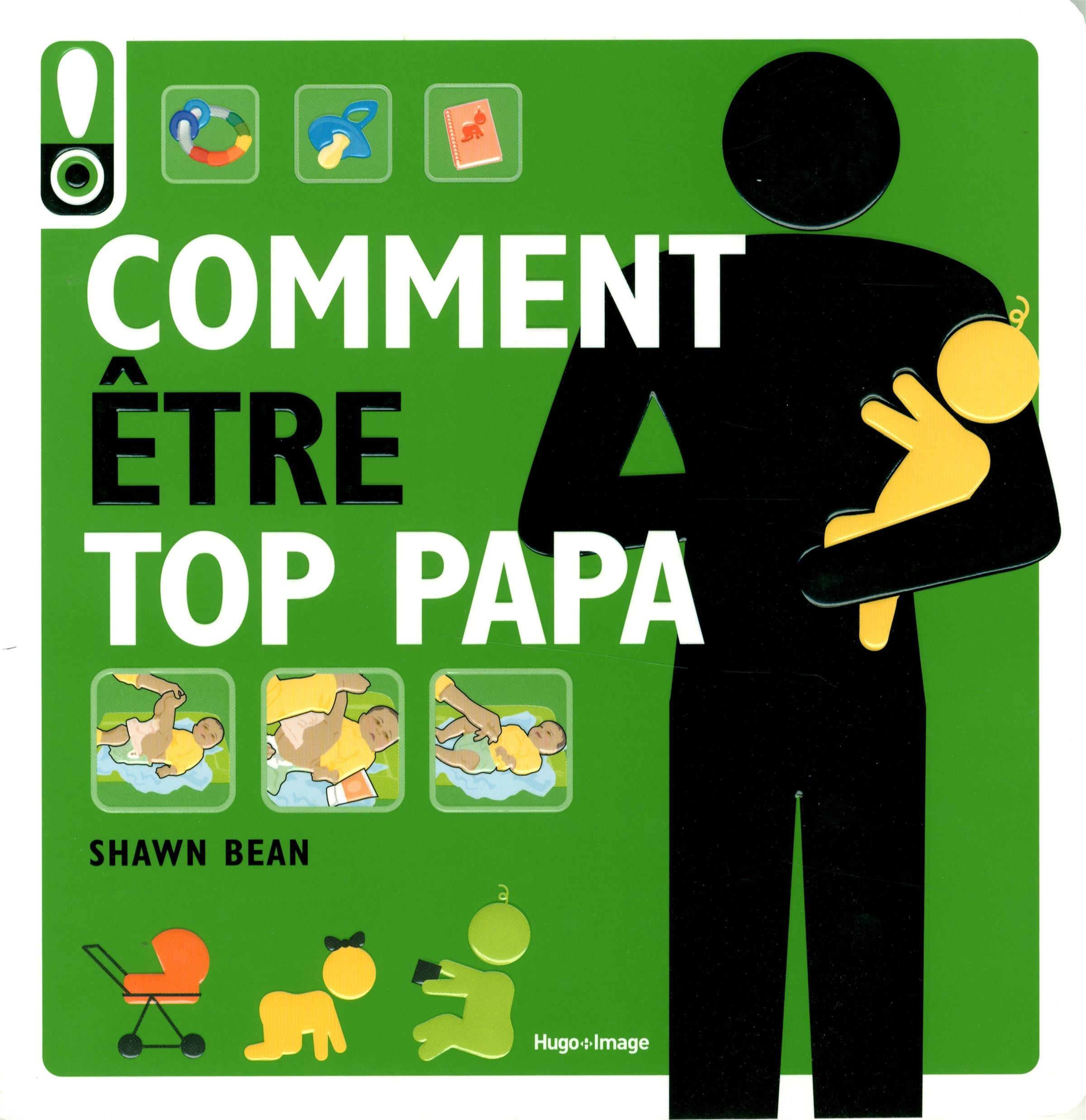 Livre comment être Top papa Livre comment être Top papa