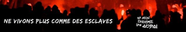 Ne vivons plus comme des esclaves  Film documentaire franco-grec de Yannis Youlountas