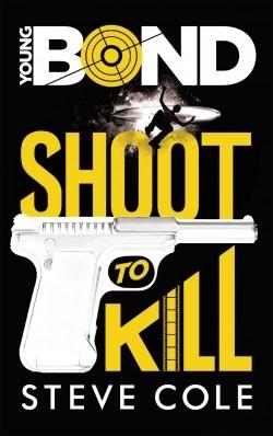 Young Bond 1- Shoot to kill - Steve Cole