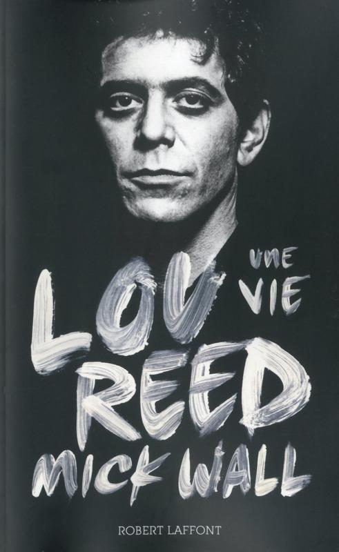 Lou Reed, une vie faite de sex, drugs and rock'n roll