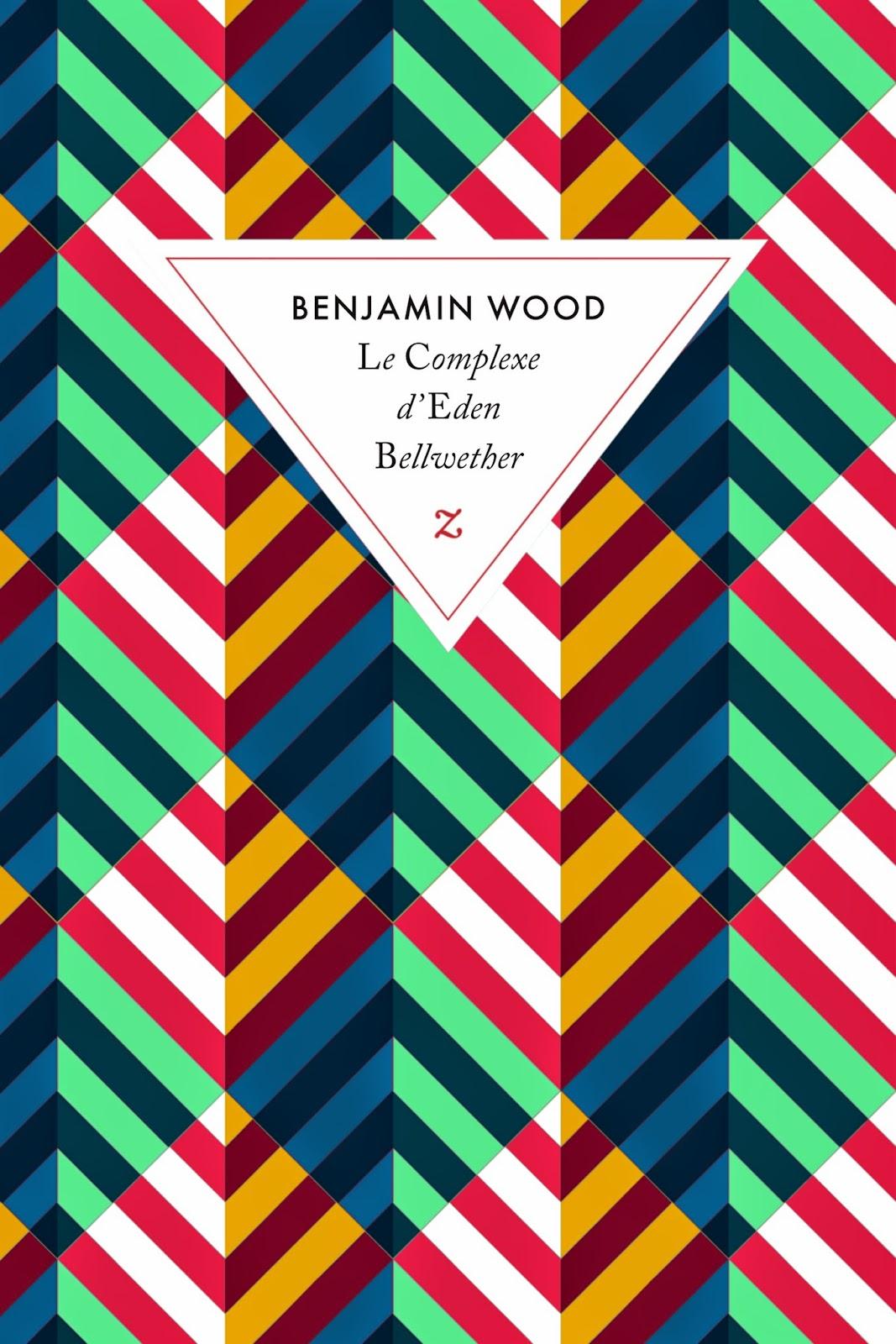 Le Complexe d'Eden Bellwether de Benjamin Wood